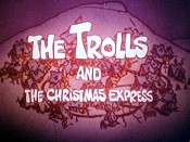 The Trolls And The Christmas Express Picture Of Cartoon